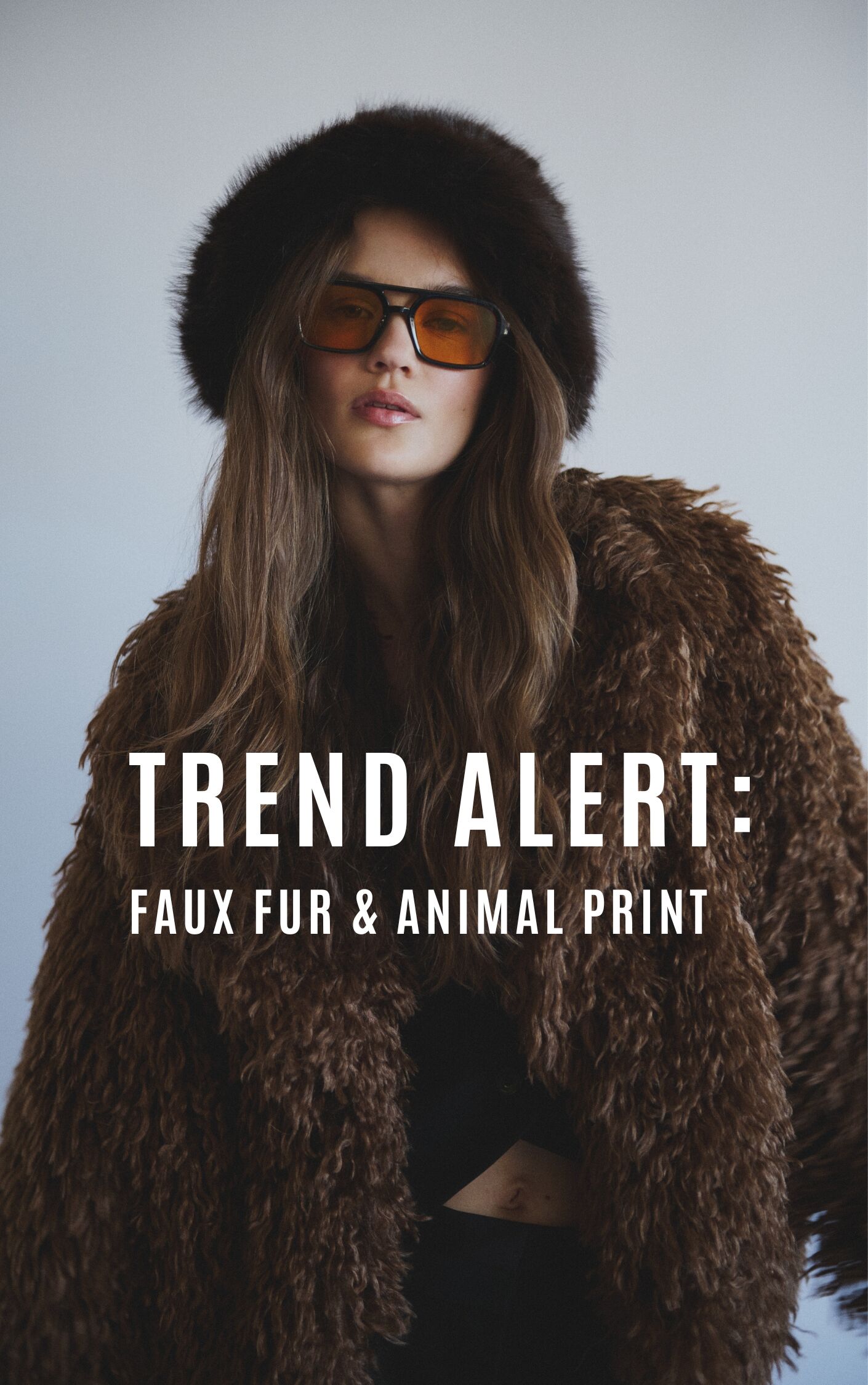 FAUX FUR & ANIMAL PRINT